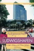 Cover: 9783831318971 | Aufgewachsen in Ludwigshafen in den 60er & 70er Jahren | Schwertner